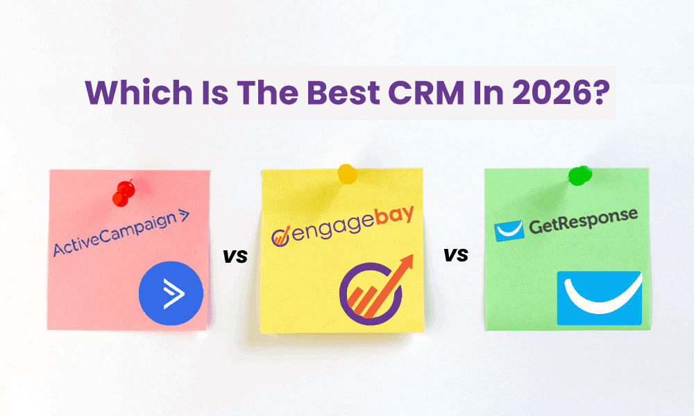 Feature image for the ActiveCampaign, GetResponse, and EngageBay comparison blog by EngageBay in 2026