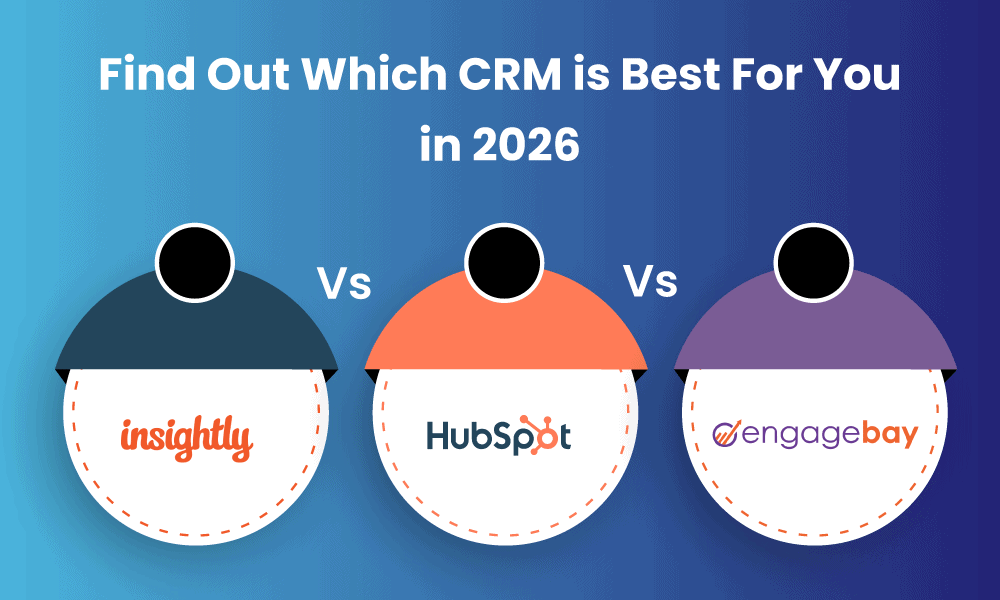 Hero image for Insightly Vs HubSpot Vs EngageBay blog by EngageBay