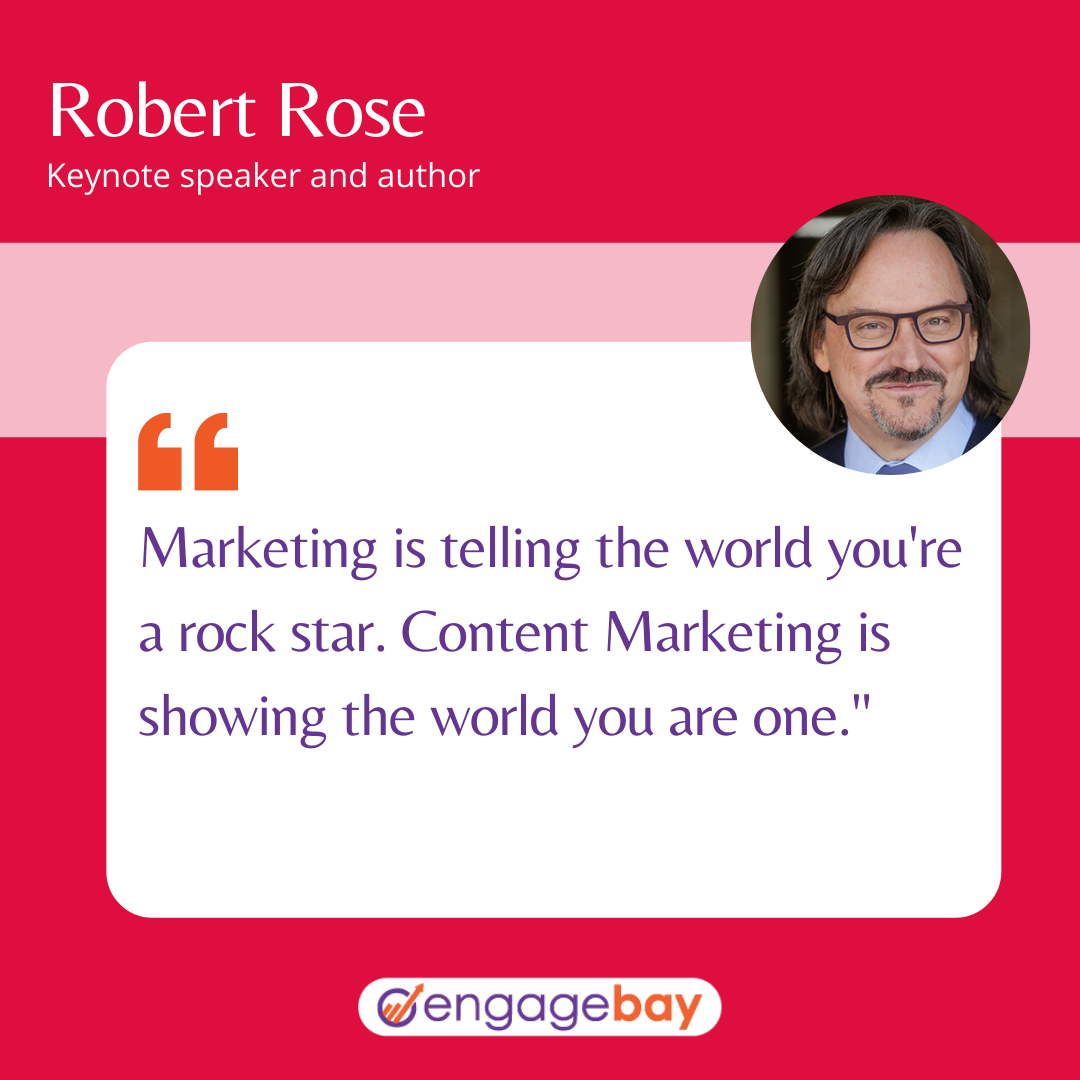 content marketing quotes by Robert Rose