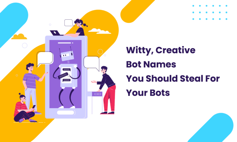 Snap Bot Names Witty, Creative Bot Names You Should Steal For Your Bots