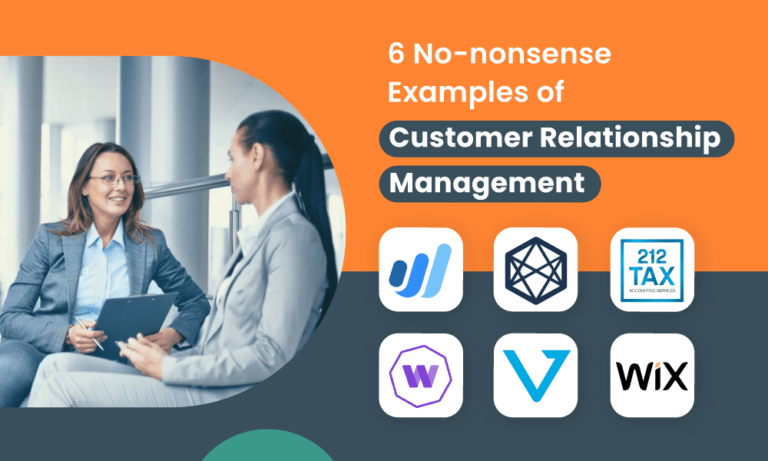 6 No-nonsense Examples of Customer Relationship Management