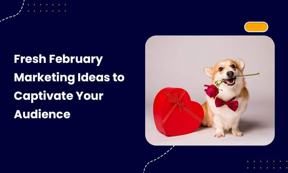 february-marketing-ideas featured image