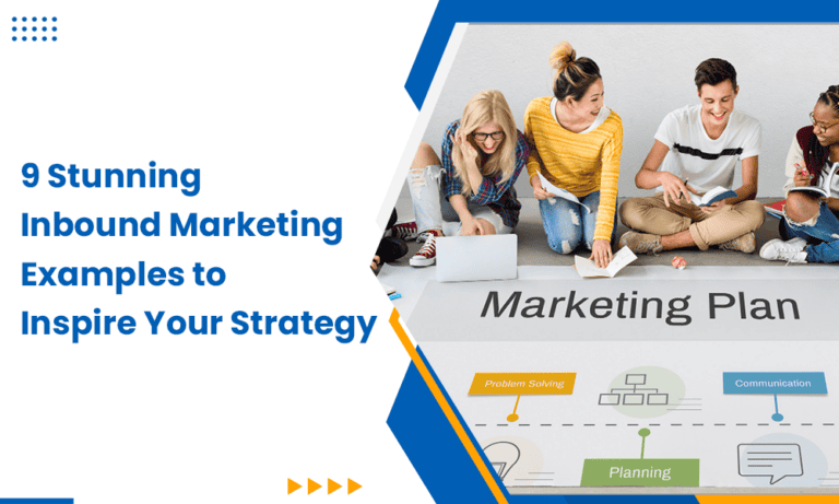 9 Stunning Inbound Marketing Examples to Inspire Your Strategy