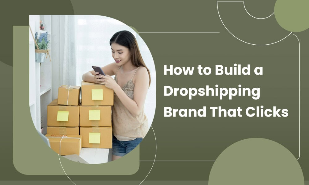 how-to-build-a-dropshipping-brand