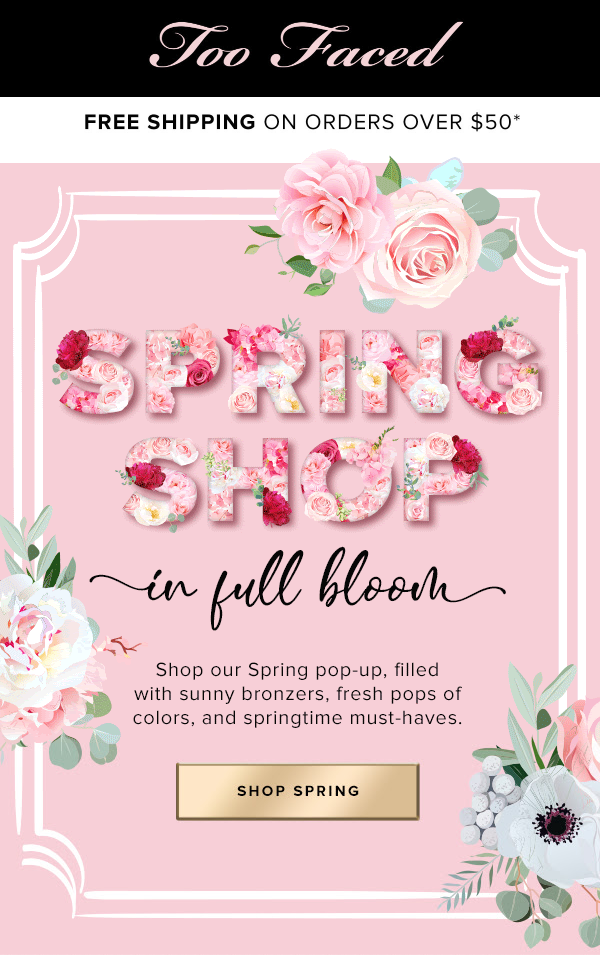 Too Faced Spring Email Marketing