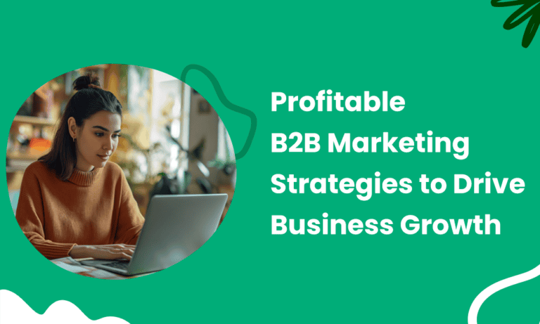 Profitable B2B Marketing Strategies to Drive Business Growth